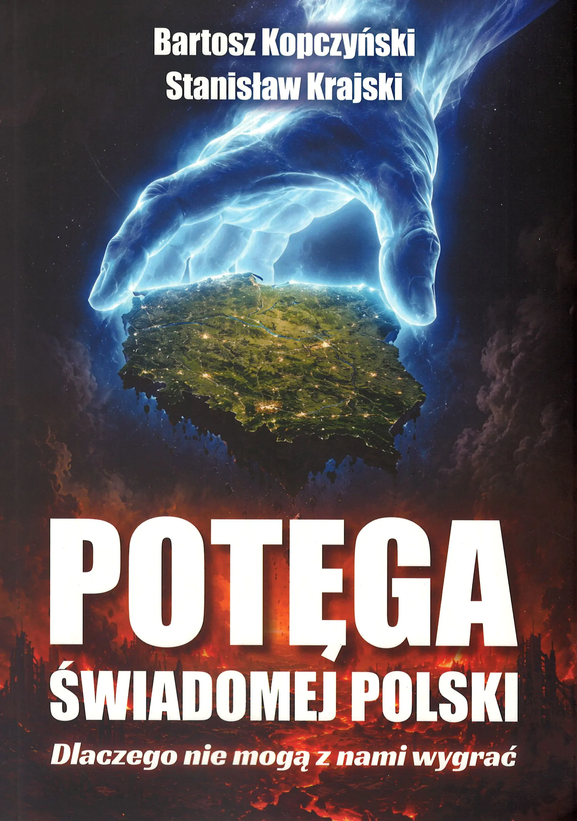 Książka - Potęga świadomej Polski. Dlaczego nie mogą z nami wygrać