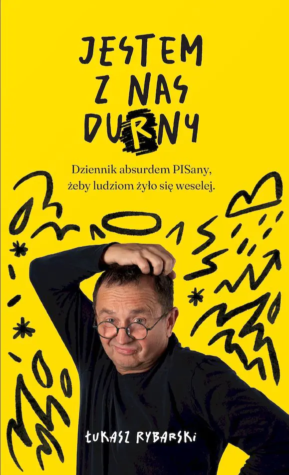 Książka - Jestem z nas durny. Dziennik absurdem pisany, żeby ludziom żyło się weselej.