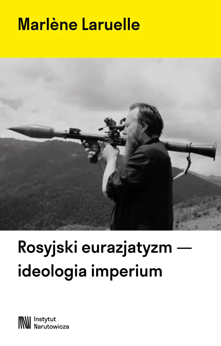 Książka - Rosyjski eurazjatyzm - ideologia imperium