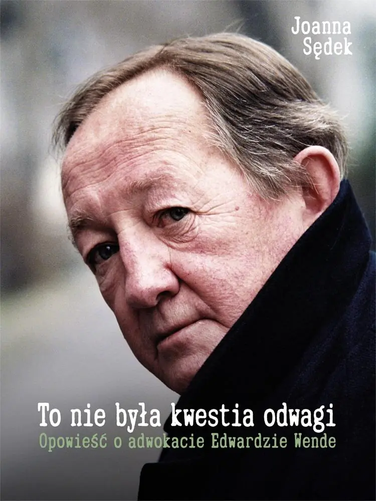Książka - To nie była kwestia odwagi. Opowieść o adwokacie..