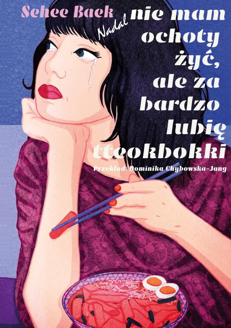 Książka - Nadal nie mam ochoty żyć, ale za bardzo lubię tteokbokki