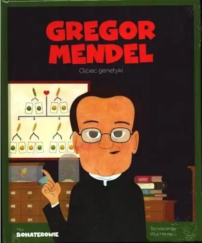 Książka - Moi Bohaterowie Gregor Mendel