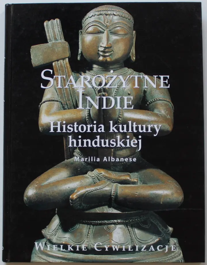 Książka - Wielkie cywilizacje Starożytne Indie Historia kultury hinduskiej t.15
