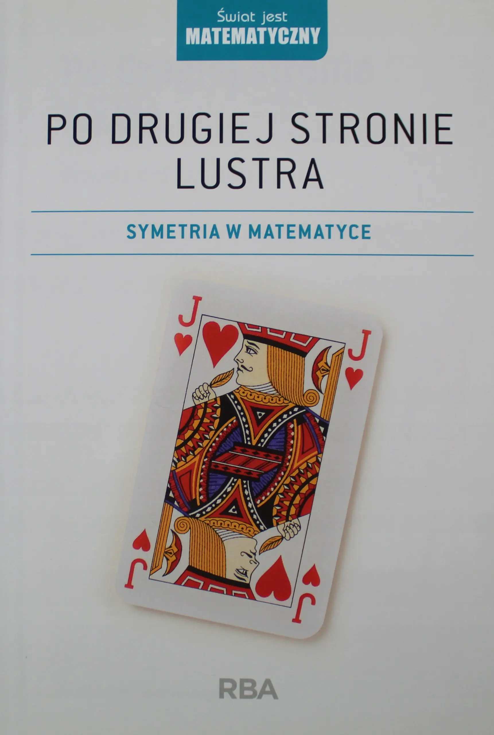 Książka - Po drugiej stronie lustra Symetria w matematyce