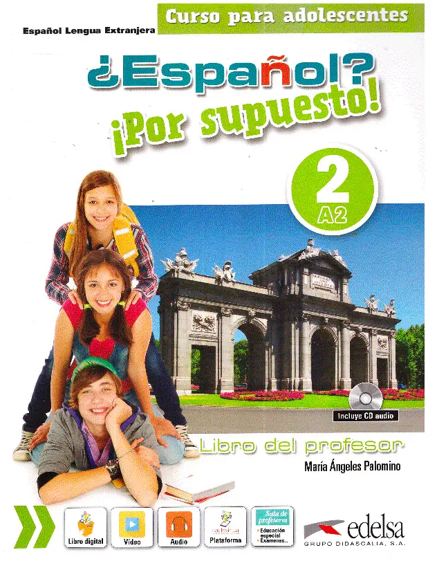 Książka - Espanol ¡por supuesto! 2-A2. Libro del profesor