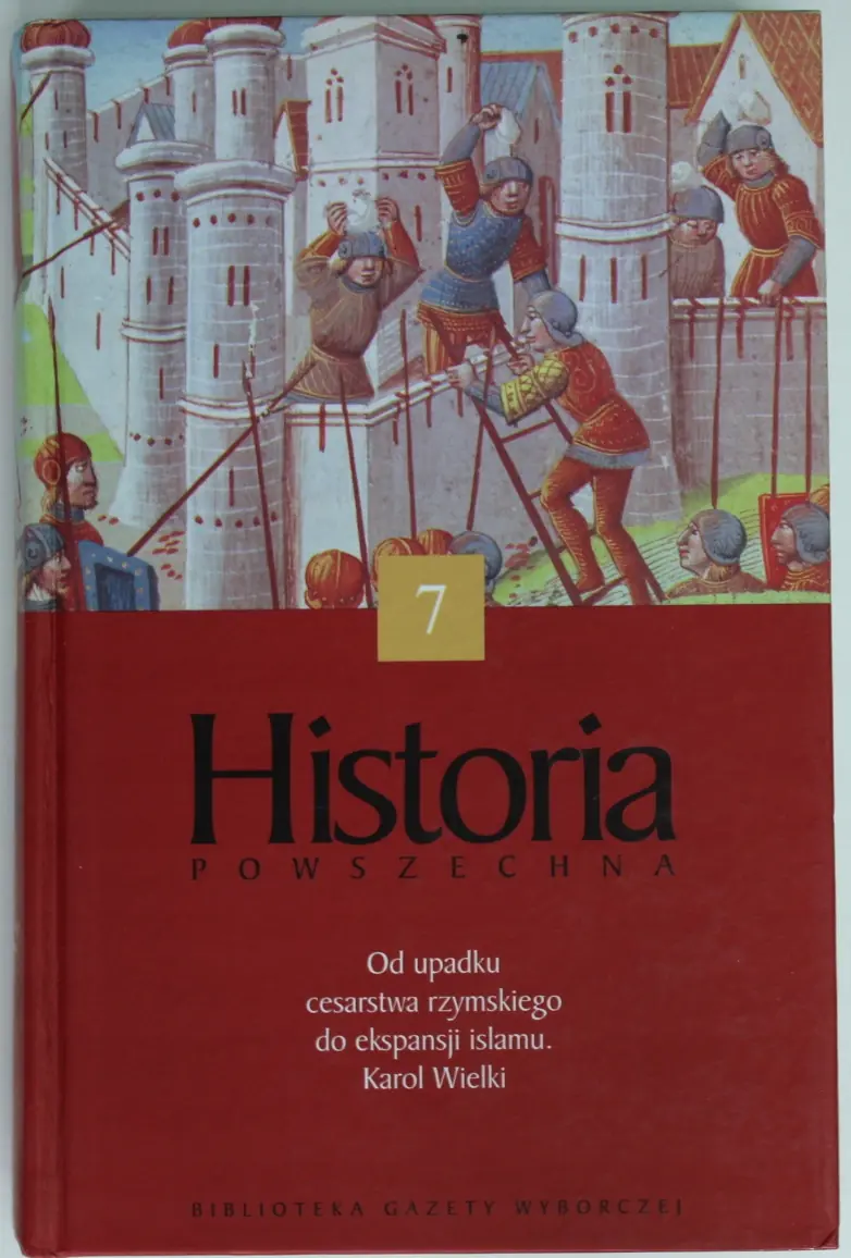 Książka - Historia powszechna Od upadku cesarstwa rzymskiego do ekspansji islamu