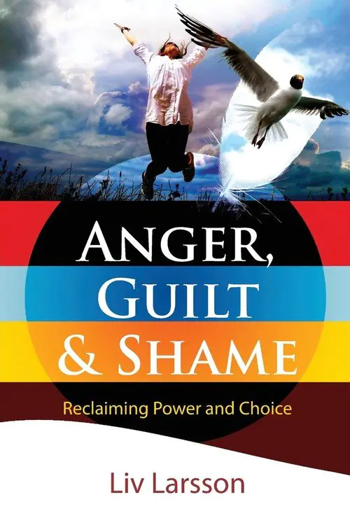 Książka - Anger, Guilt and Shame - Reclaiming Power and Choice