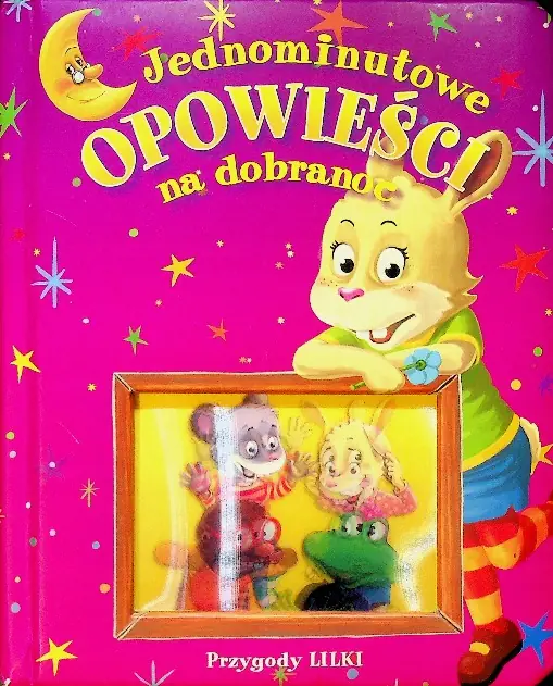 Książka - Jednominutowe opowieści...- Przygody Lilki