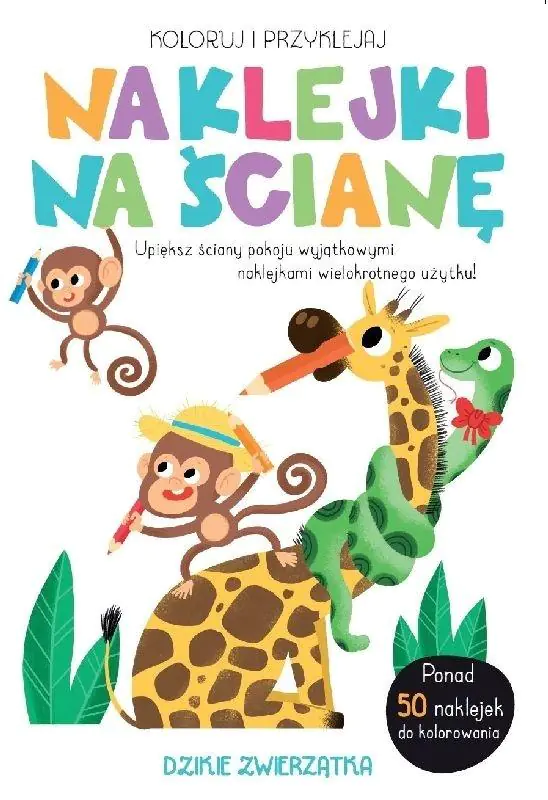 Książka - Najkleji na ścianę - Dzikie zwierzętka