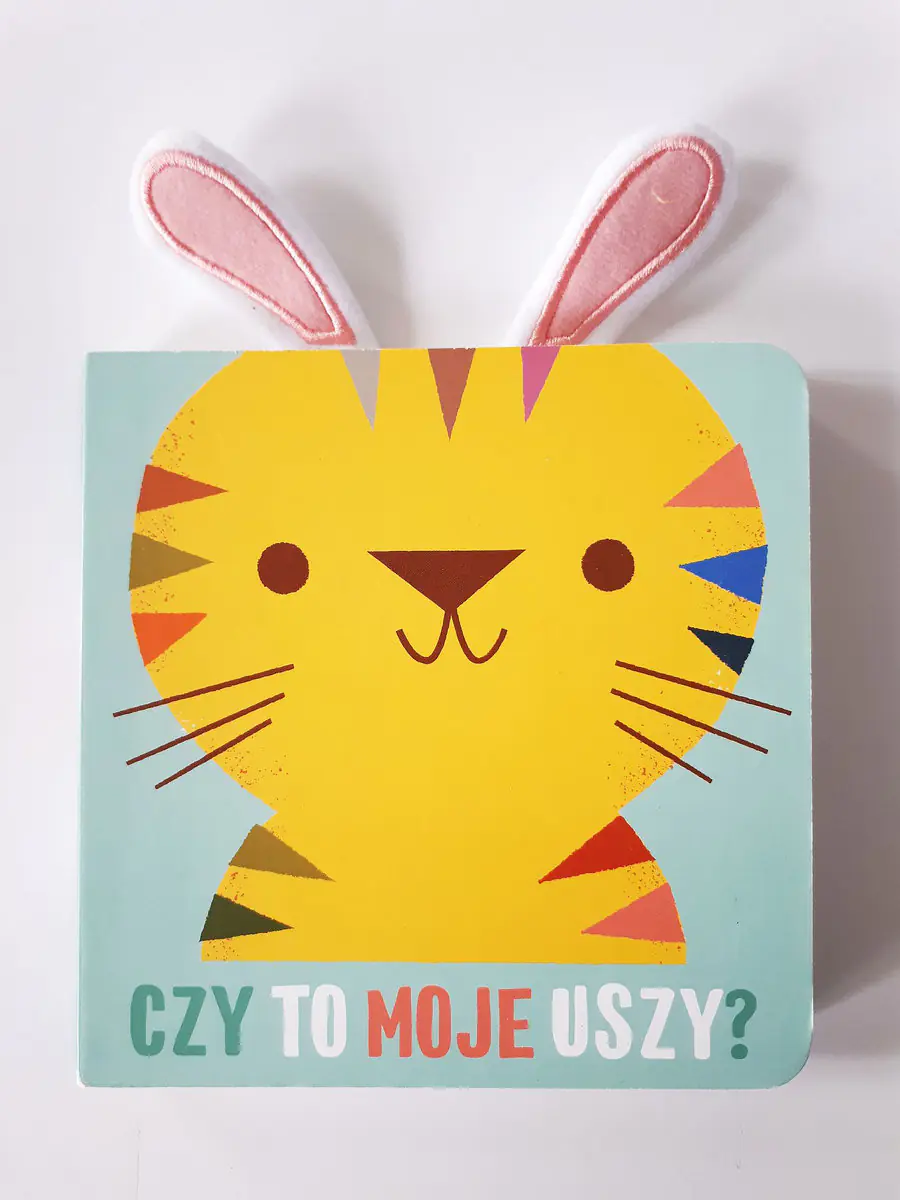 Książka - Czy to moje uszy? Tygrysek