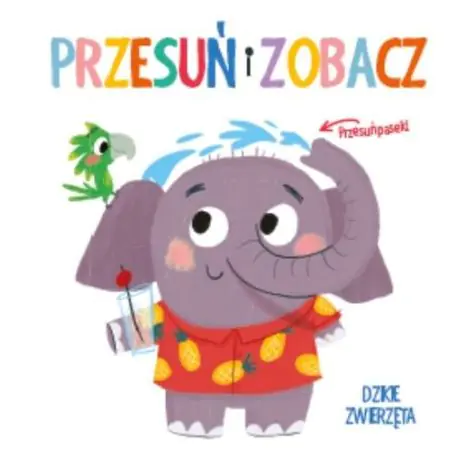 Książka - Przesuń i zobacz. Dzikie zwierzęta
