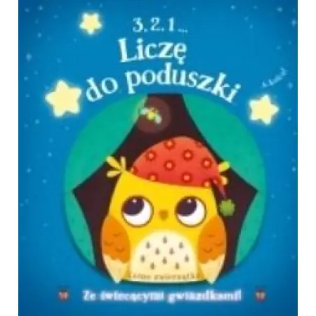 Książka - 3, 2, 1... Liczę do poduszki. Leśne zwierzątka
