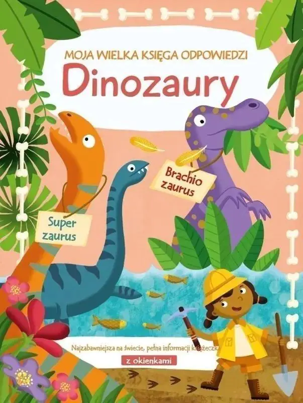 Książka - Moja wielka księga odpowiedzi. Dinozaury