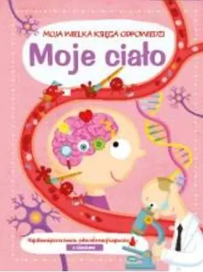 Książka - Moje ciało.  Moja wielka księga odpowiedzi