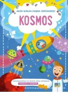 Książka - Kosmos. Moja wielka księga odpowiedzi