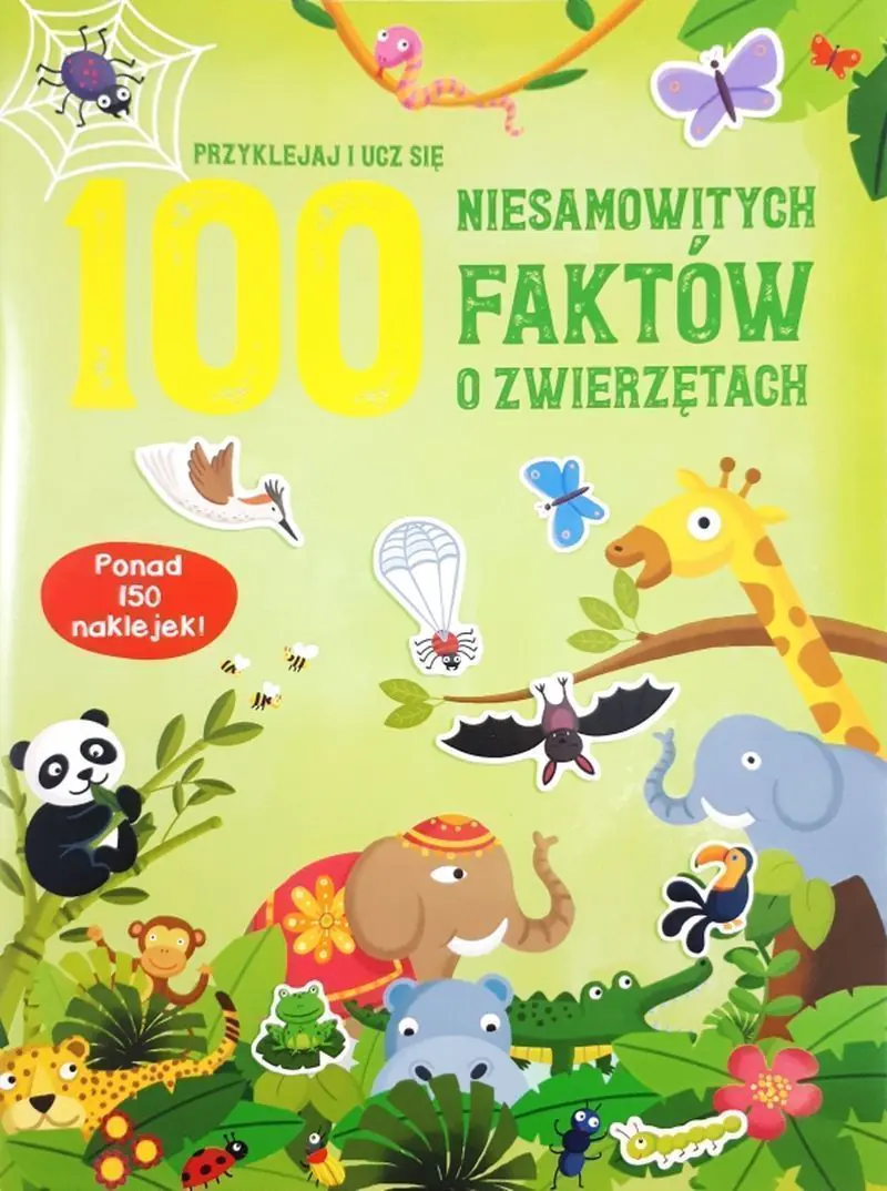 Książka - 100 niesamowitych faktów o zwierzętach