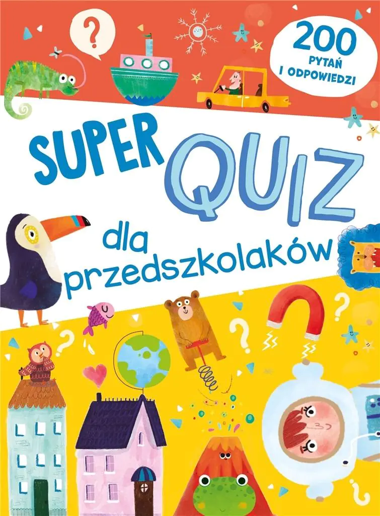 Książka - Super quiz dla przedszkolaków. 200 pytań i odpowiedzi