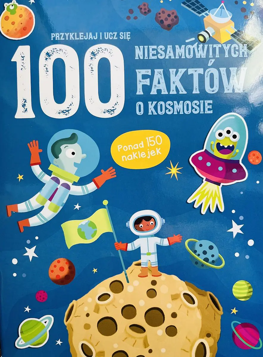Książka - 100 niesamowitych faktów o kosmosie