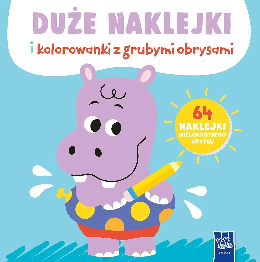 Książka - Duże naklejki i kolorowanki z grubymi obrysami. Hipopotam