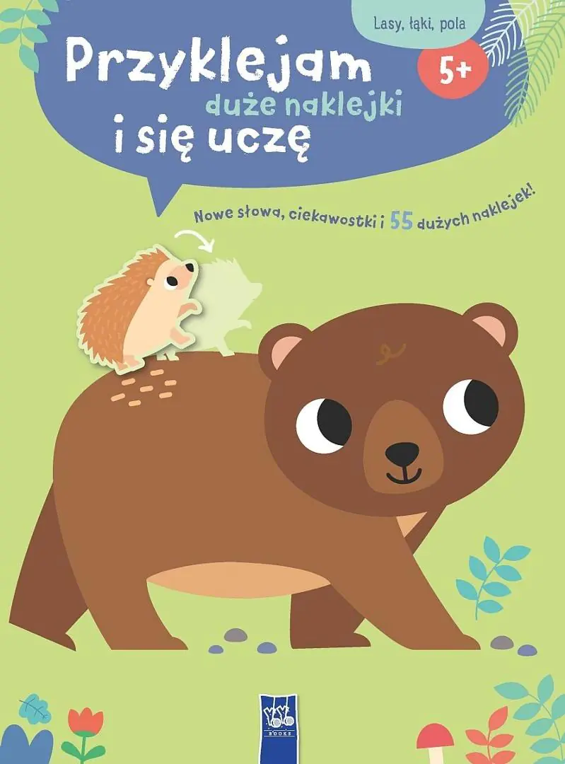 Książka - Przyklejam duże naklejki i się uczę. Lasy, łąki, pola
