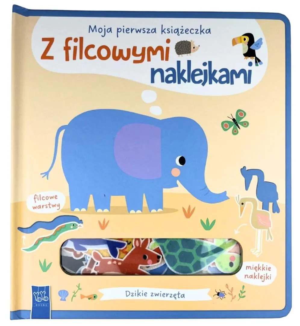 Książka - Dzikie zwierzęta. Moja pierwsza książeczka z filcowymi naklejkami