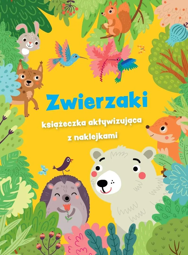 Książka - Zwierzaki - książeczka aktywizująca z naklejkami. Żółta