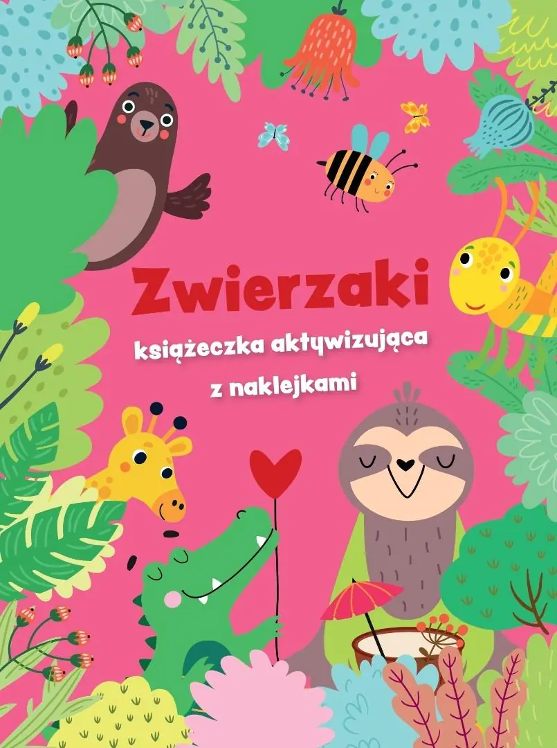 Książka - Zwierzaki - książeczka aktywizująca z naklejkami. Różowa
