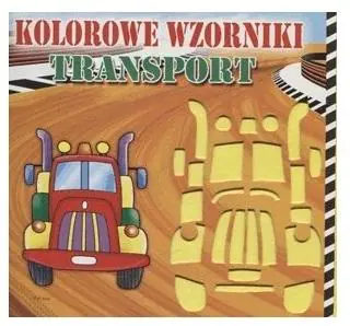 Książka - Książeczka kolorowe wzorniki transport