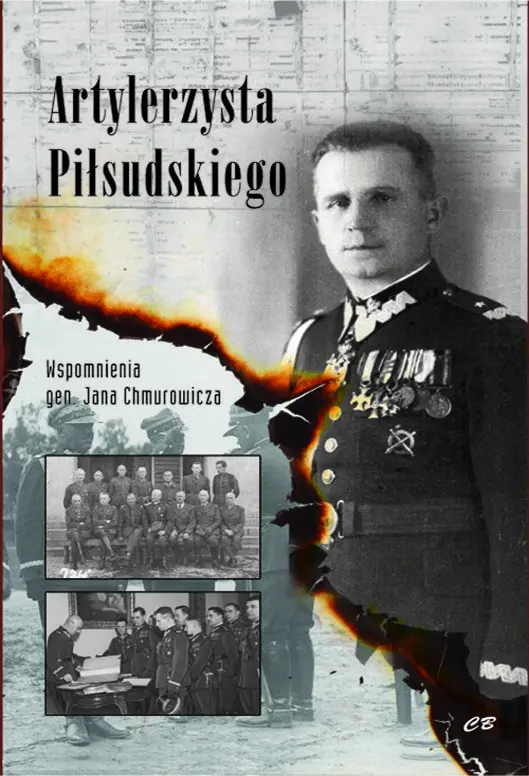 Książka - Artylerzysta Piłsudskiego. Wspomnienia gen. Jana Chmurowicza