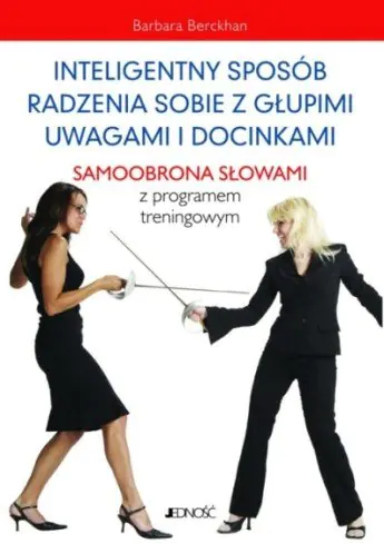 Książka - Inteligentny Sposób Radzenia Sobie z Głupimi Uwagami i Docinkami