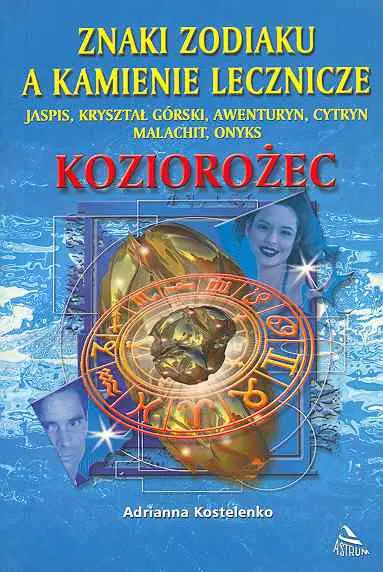 Książka - Koziorożec. Znaki zodiaku a kamienie lecznicze