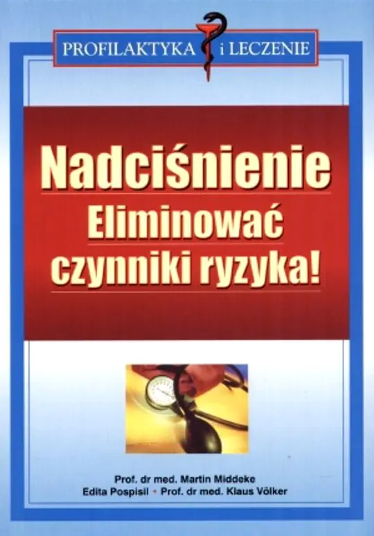 Książka - Nadciśnienie. Eliminować czynniki ryzyka!