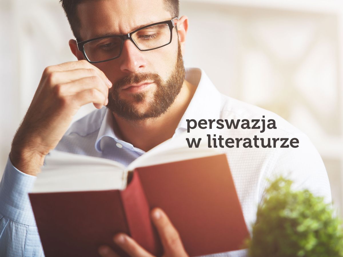 Perswazja w literaturze. Na czym polega i dlaczego jest stosowana?