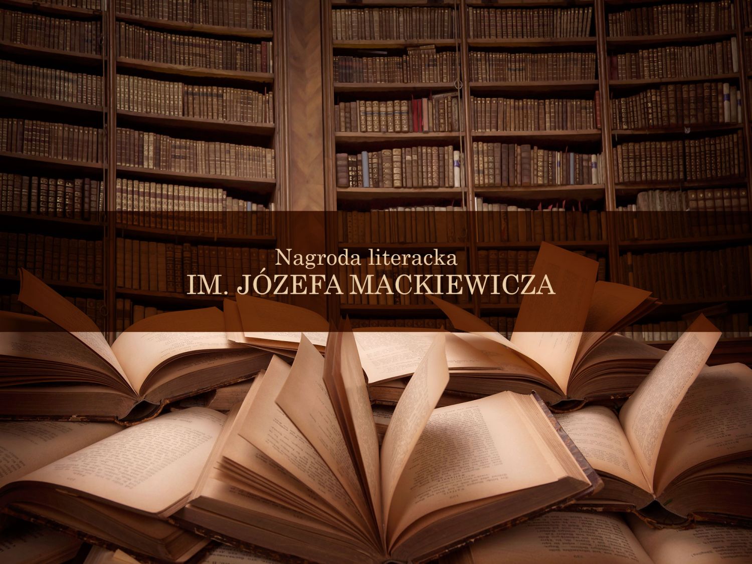 Nagroda Literacka im. Józefa Mackiewicza. Co warto wiedzieć na jej temat?