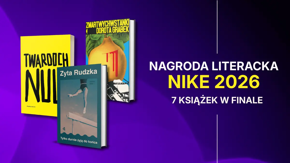 Okładki 3 z 7 książek, które znalazły się w finale Nagrody Nike 2026.