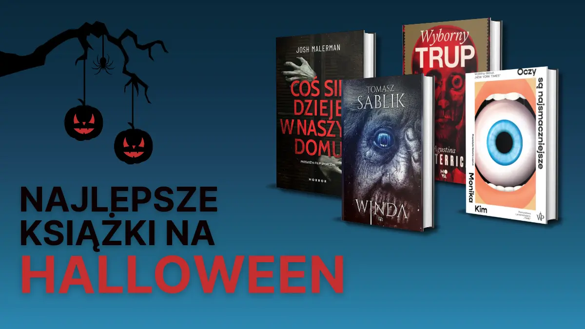 Obrazek przedstawia okładki 4 książek-horrorów oraz napis: Najlepsze książki na Halloween