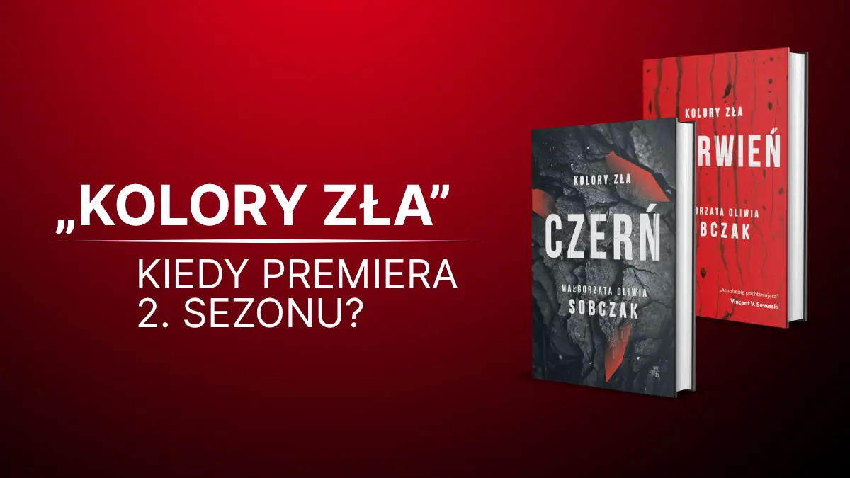 Kiedy premiera 2. sezonu „Kolorów zła” na Netflixie?