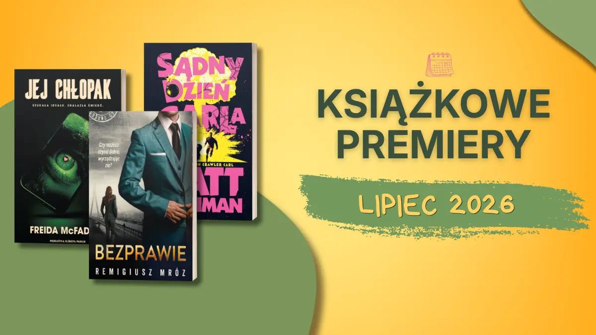 Okładki książek, które miały premierę w lipcu 2026