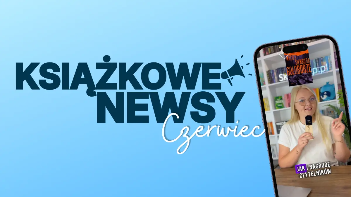 Książkowe newsy – czerwiec 2026