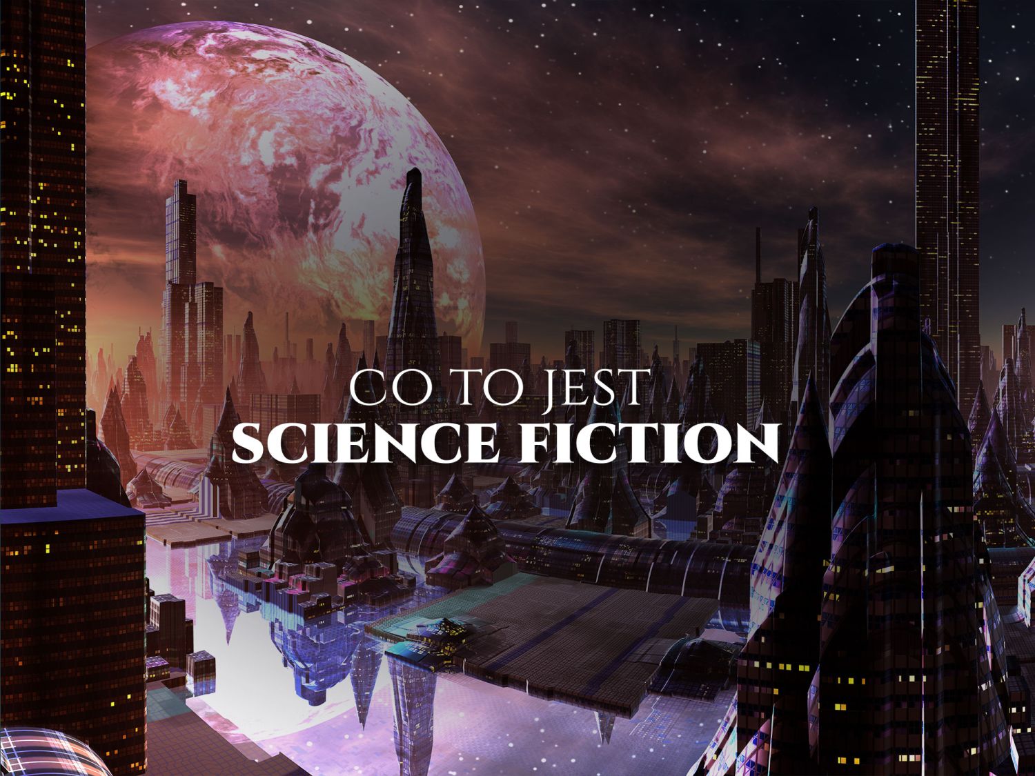 Co to jest science fiction i jakie książki z tego gatunku warto przeczytać?
