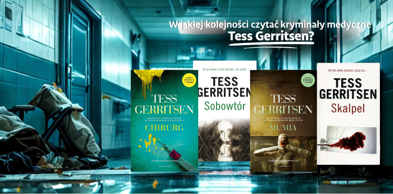 W jakiej kolejności czytać kryminały medyczne Tess Gerritsen?
