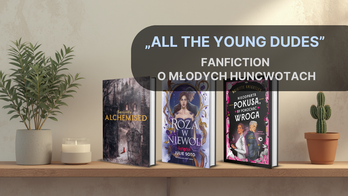 „All the Young Dudes”. Czy fanfik o młodych Huncwotach zostanie wydany jako powieść?