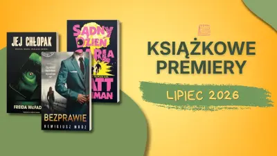 Okładki książek, które miały premierę w lipcu 2026
