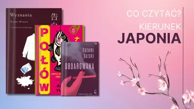 Okładki trzech powieści z Japonii: Wyznania, Obdarowana, Połów czyli jak wyhaczyć przyjaciółkę